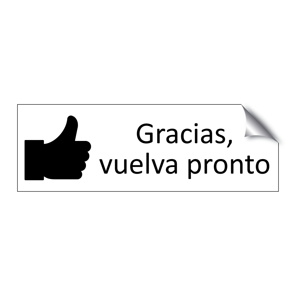 Gracias, vuelva pronto