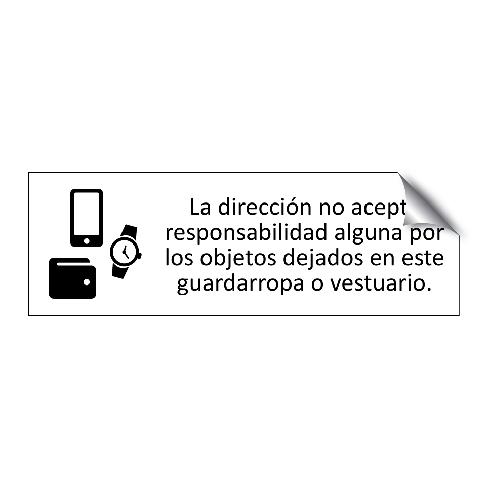 La dirección no acepta responsabilidad alguna por los objetos dejados en este guardarropa o vestuario.