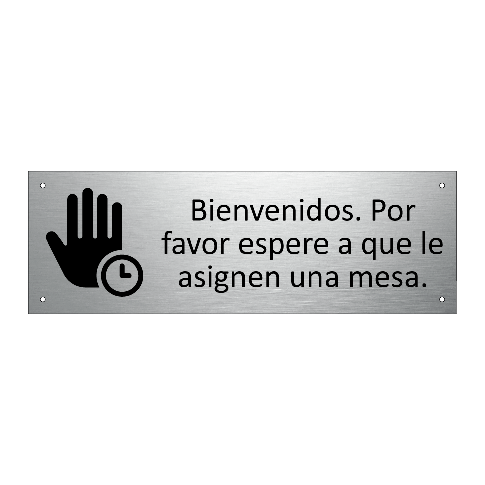 Bienvenidos. Por favor espere a que le asignen una mesa.