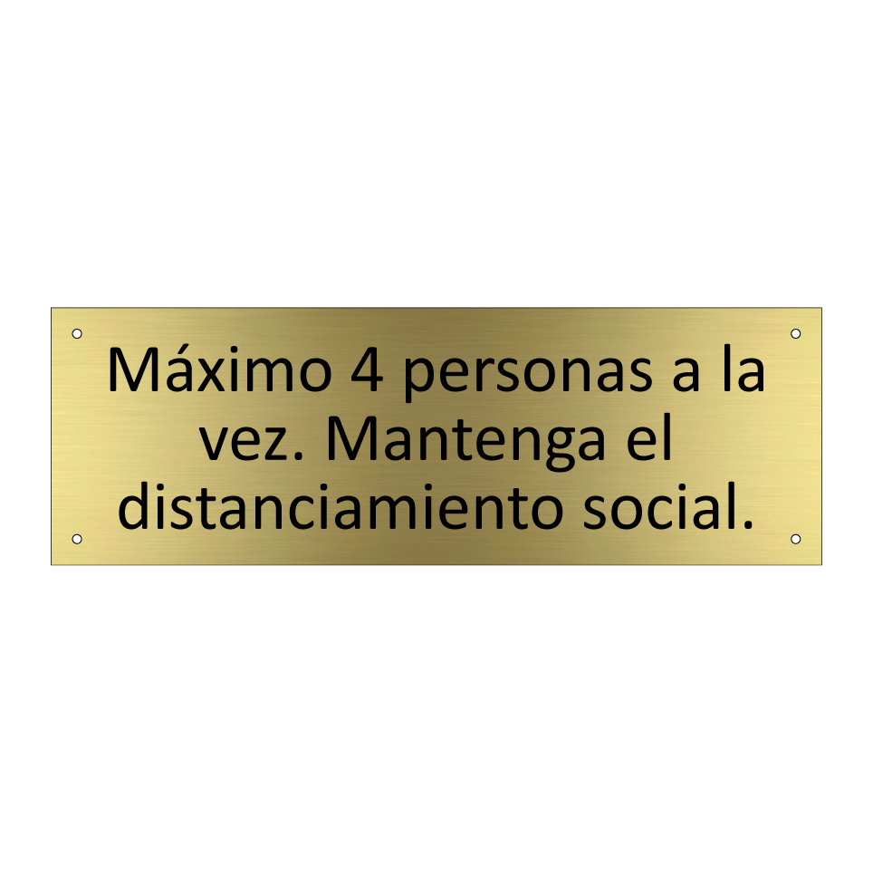 Máximo 4 personas a la vez. Mantenga el distanciamiento social.