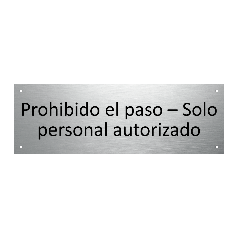 Prohibido el paso – Solo personal autorizado