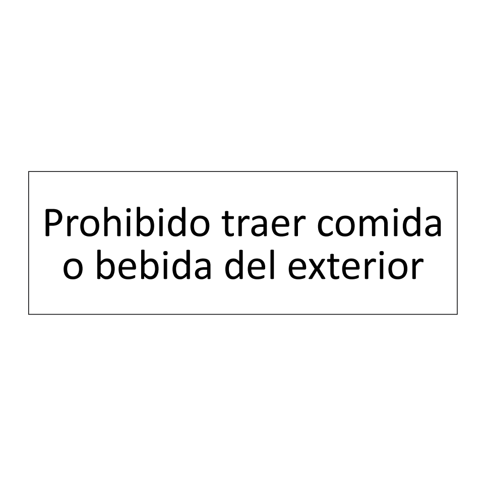 Prohibido traer comida o bebida del exterior
