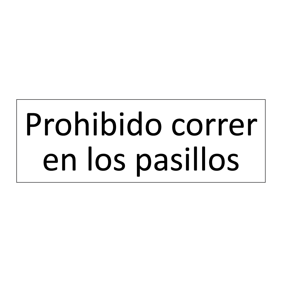 Prohibido correr en los pasillos