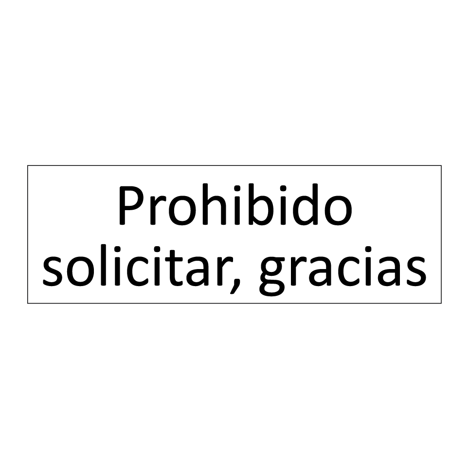 Prohibido solicitar, gracias