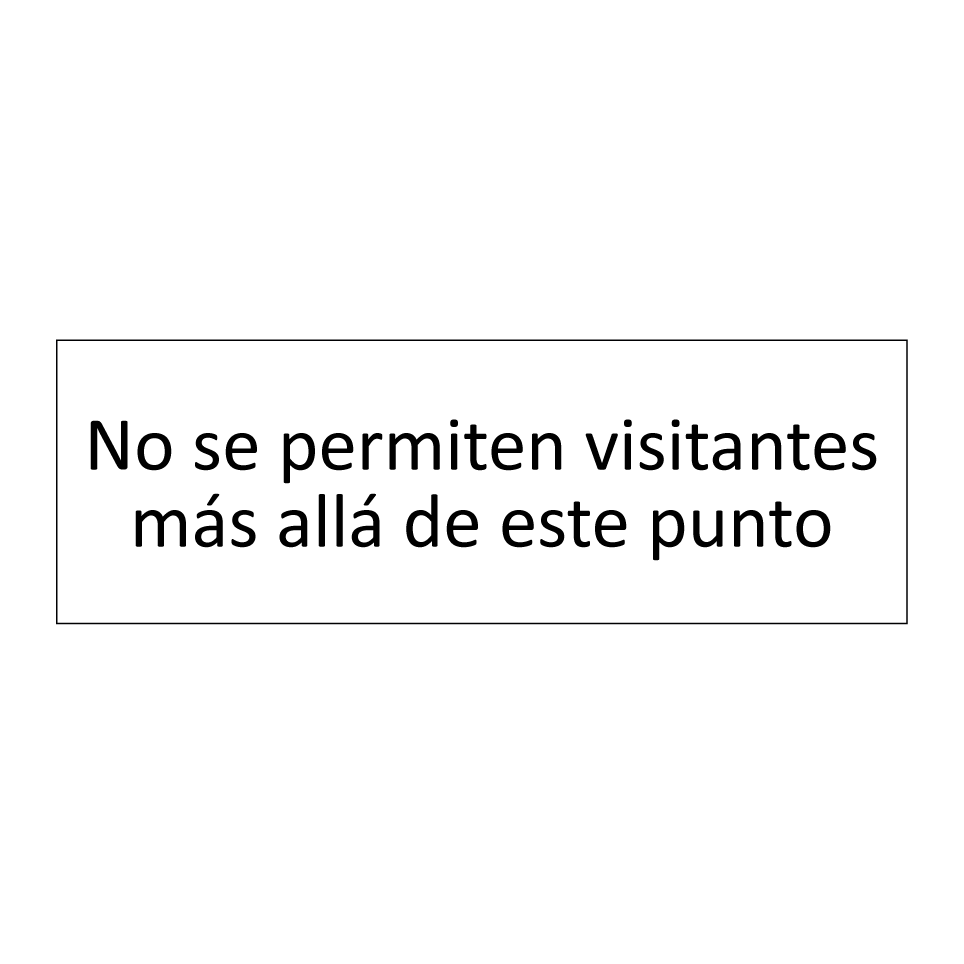 No se permiten visitantes más allá de este punto