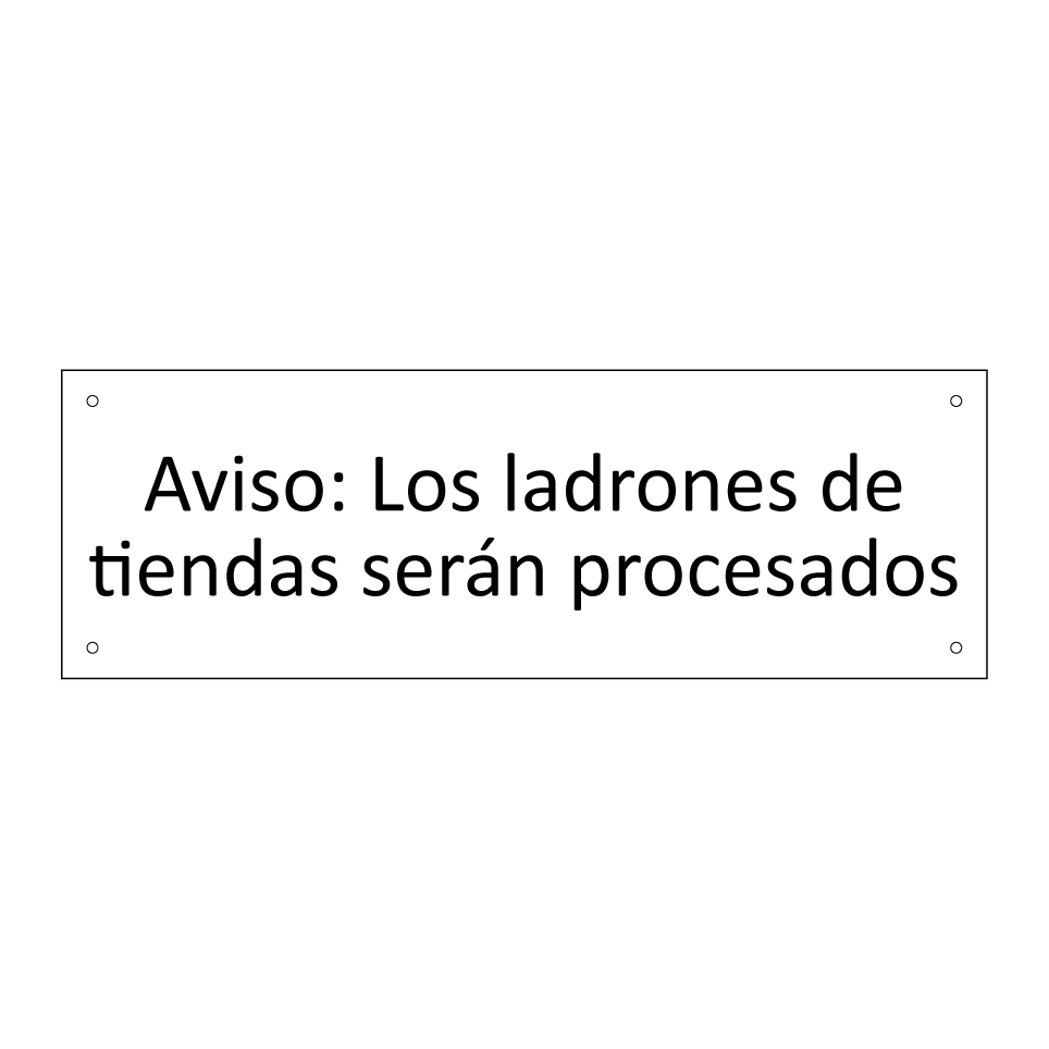Aviso: Los ladrones de tiendas serán procesados