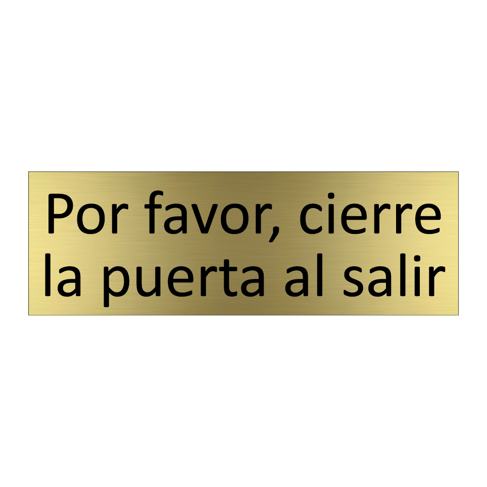 Por favor, cierre la puerta al salir