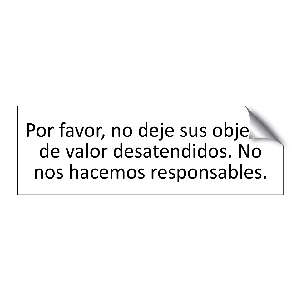 Por favor, no deje sus objetos de valor desatendidos. No nos hacemos responsables.