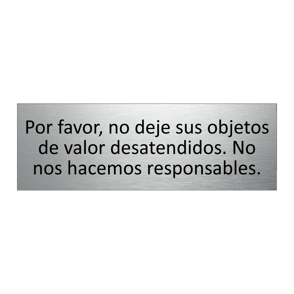 Por favor, no deje sus objetos de valor desatendidos. No nos hacemos responsables.