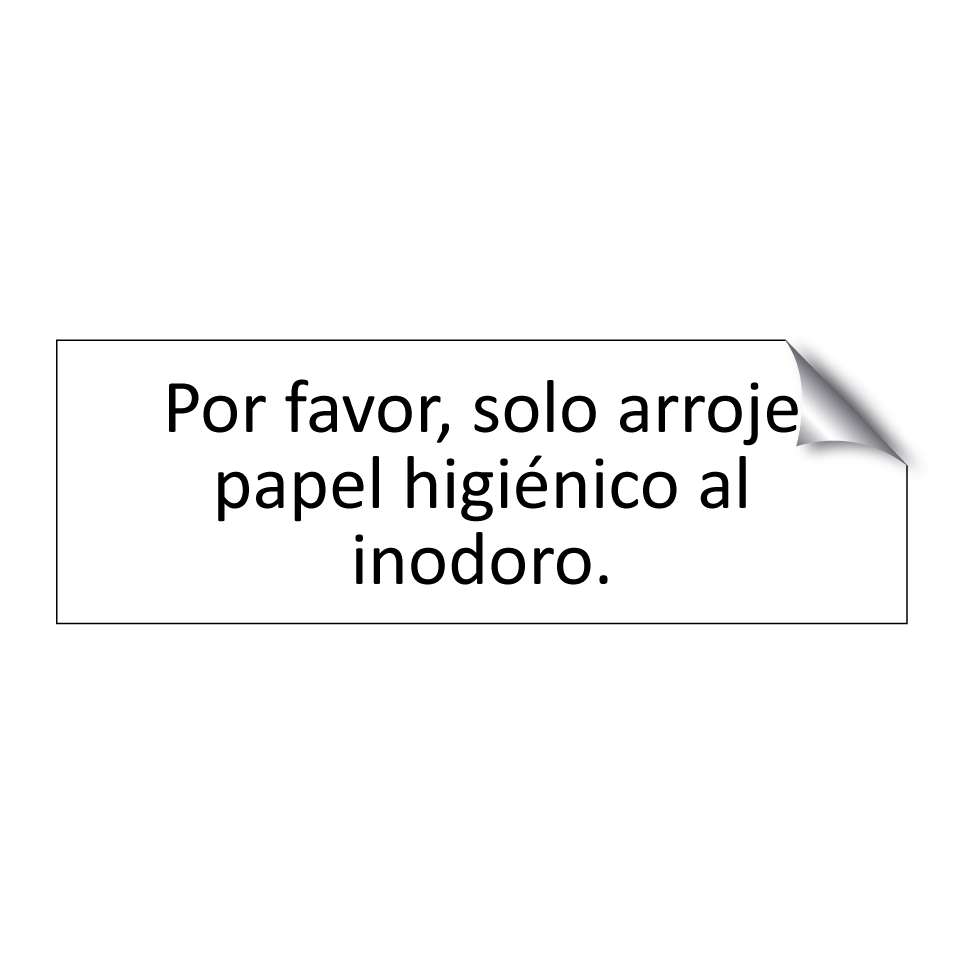 Por favor, solo arroje papel higiénico al inodoro.