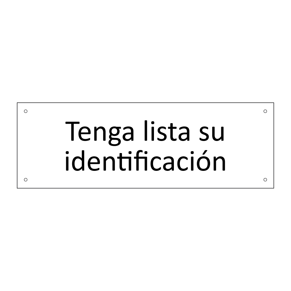 Tenga lista su identificación