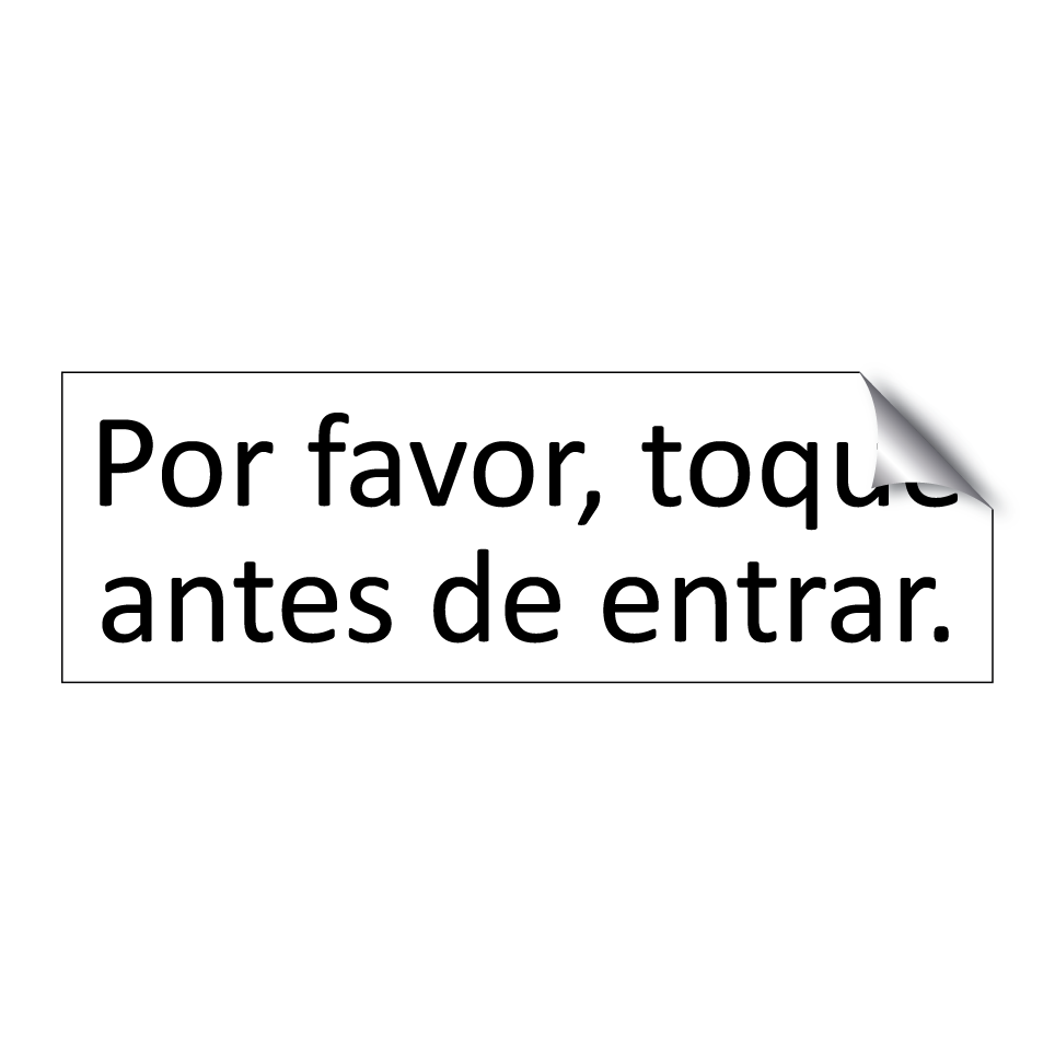 Por favor, toque antes de entrar.