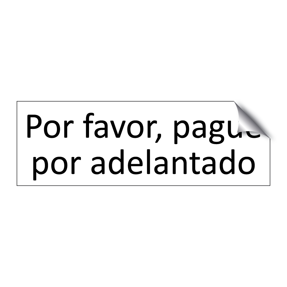 Por favor, pague por adelantado