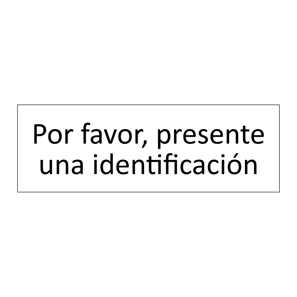 Por favor, presente una identificación