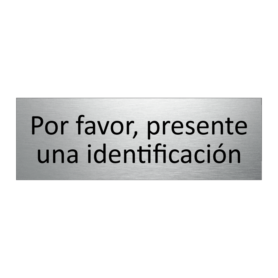 Por favor, presente una identificación