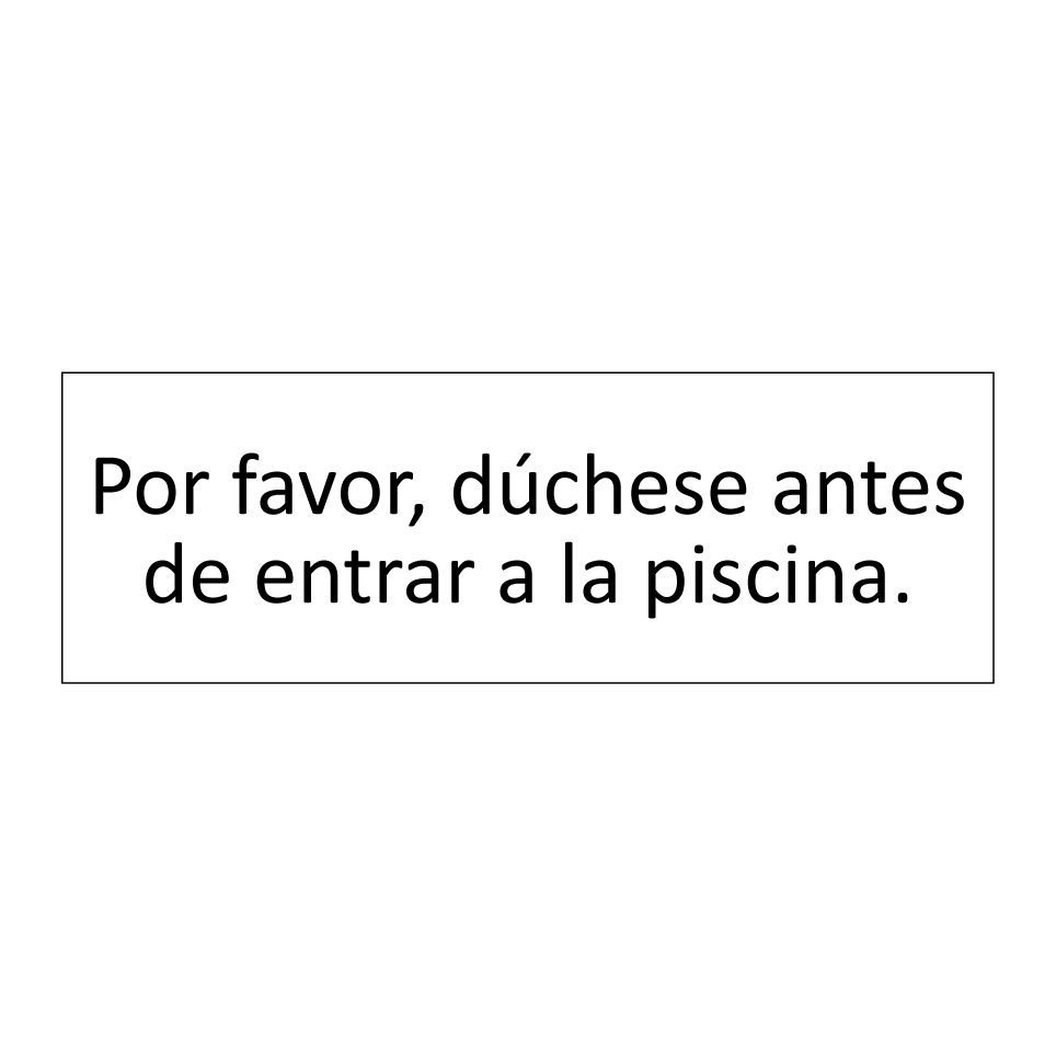 Por favor, dúchese antes de entrar a la piscina.