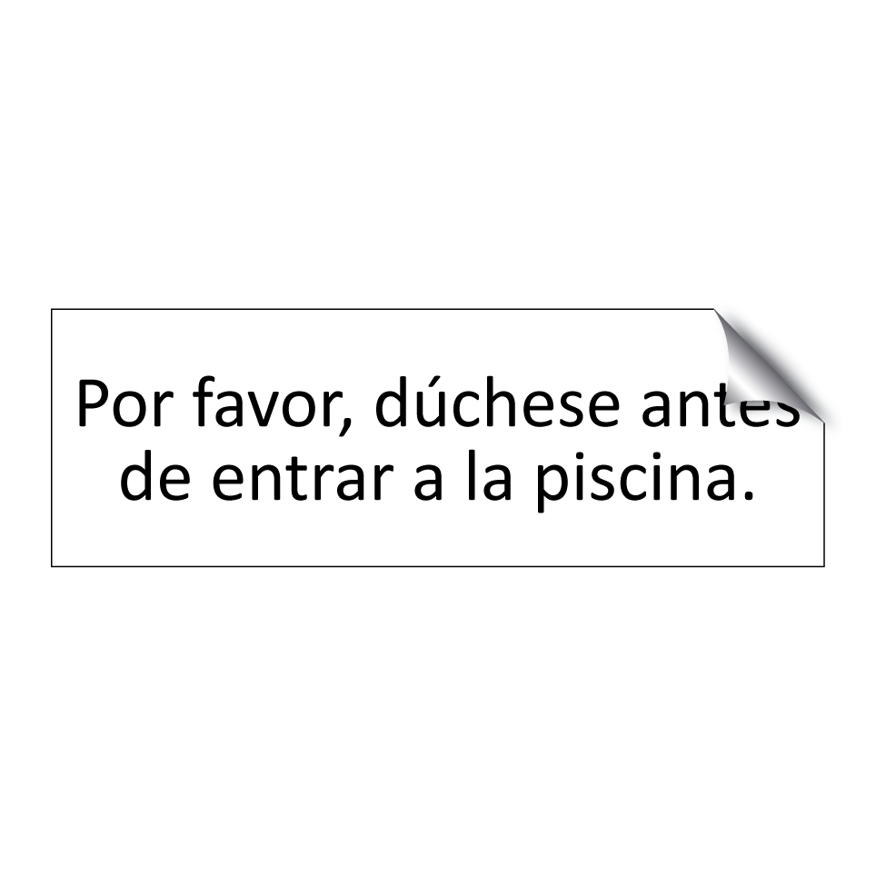 Por favor, dúchese antes de entrar a la piscina.