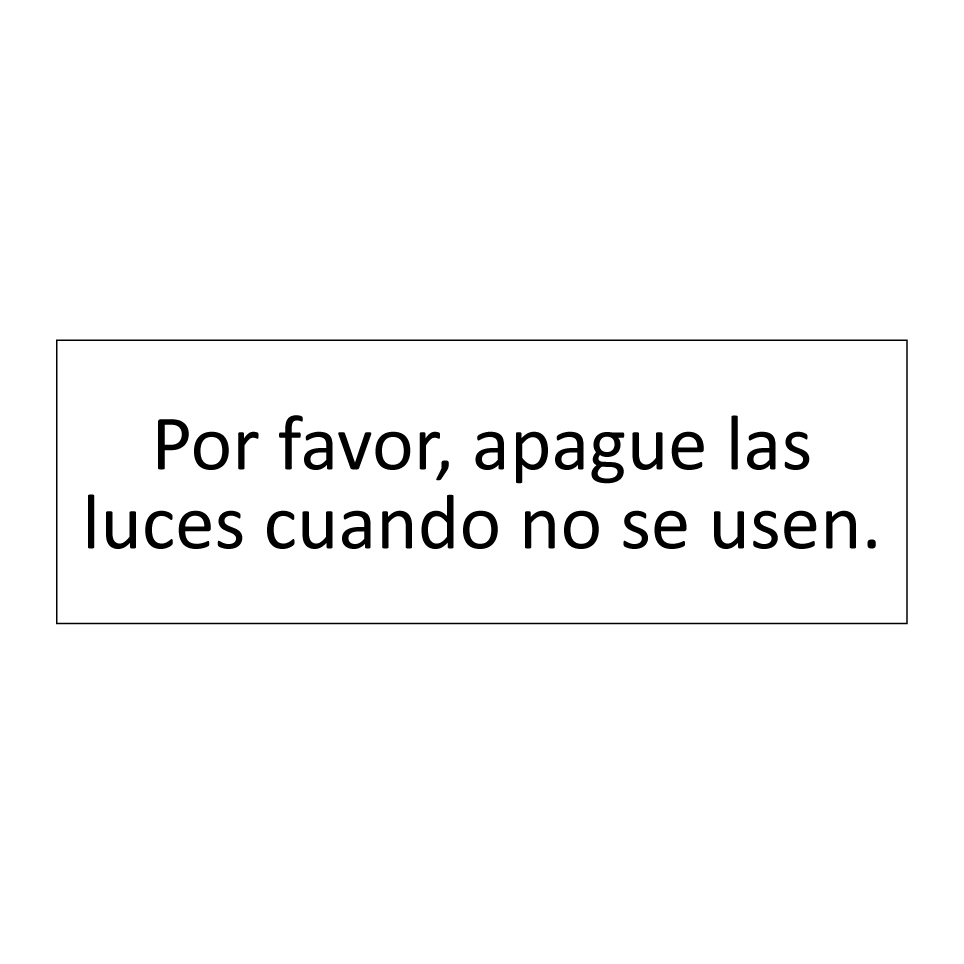 Por favor, apague las luces cuando no se usen.