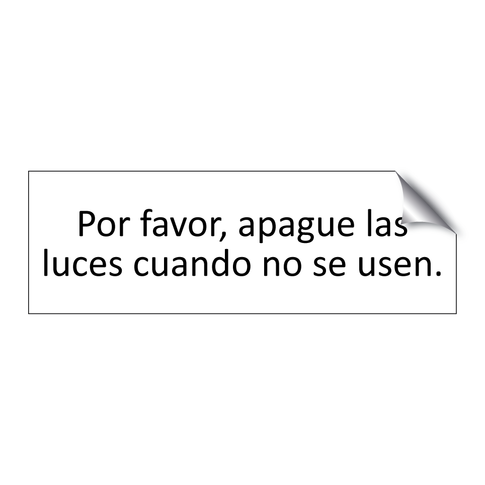 Por favor, apague las luces cuando no se usen.