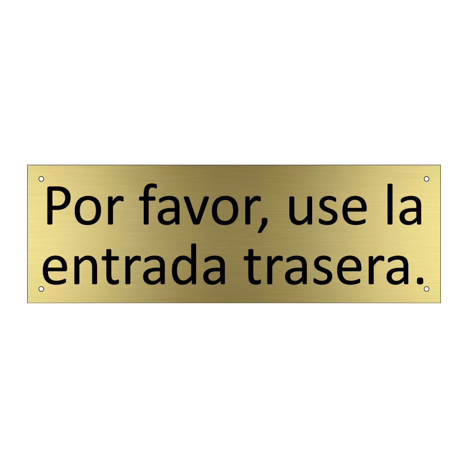 Por favor, use la entrada trasera.