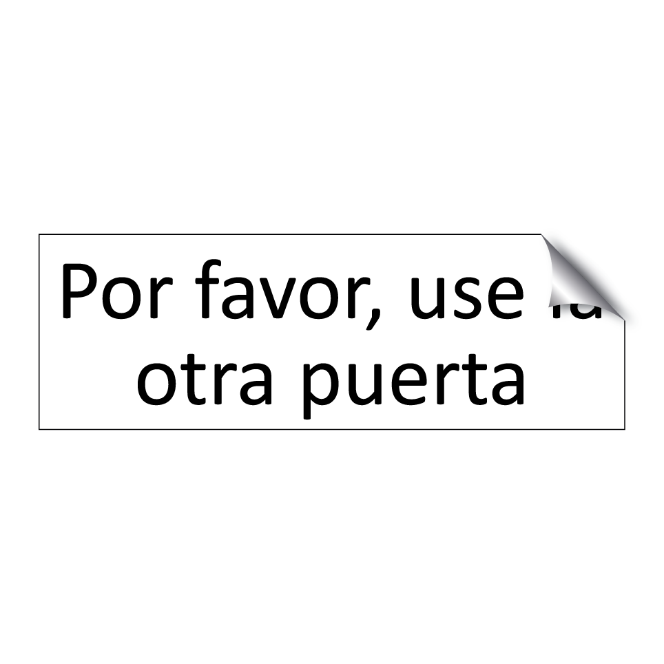 Por favor, use la otra puerta