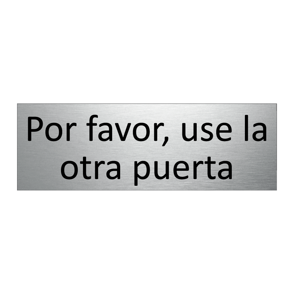 Por favor, use la otra puerta