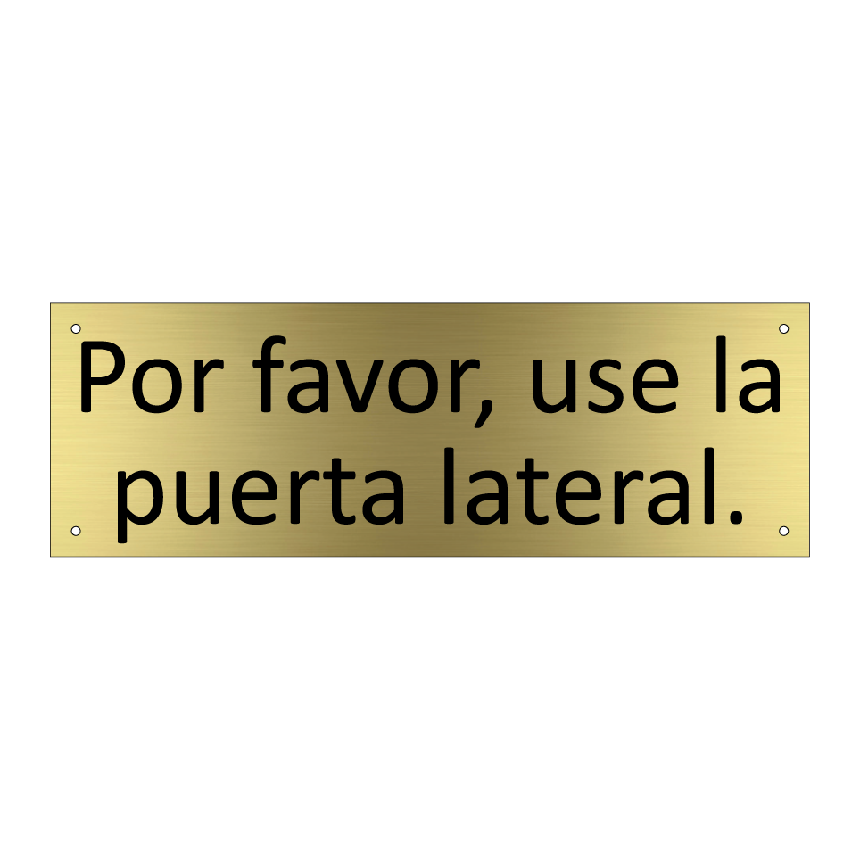Por favor, use la puerta lateral.