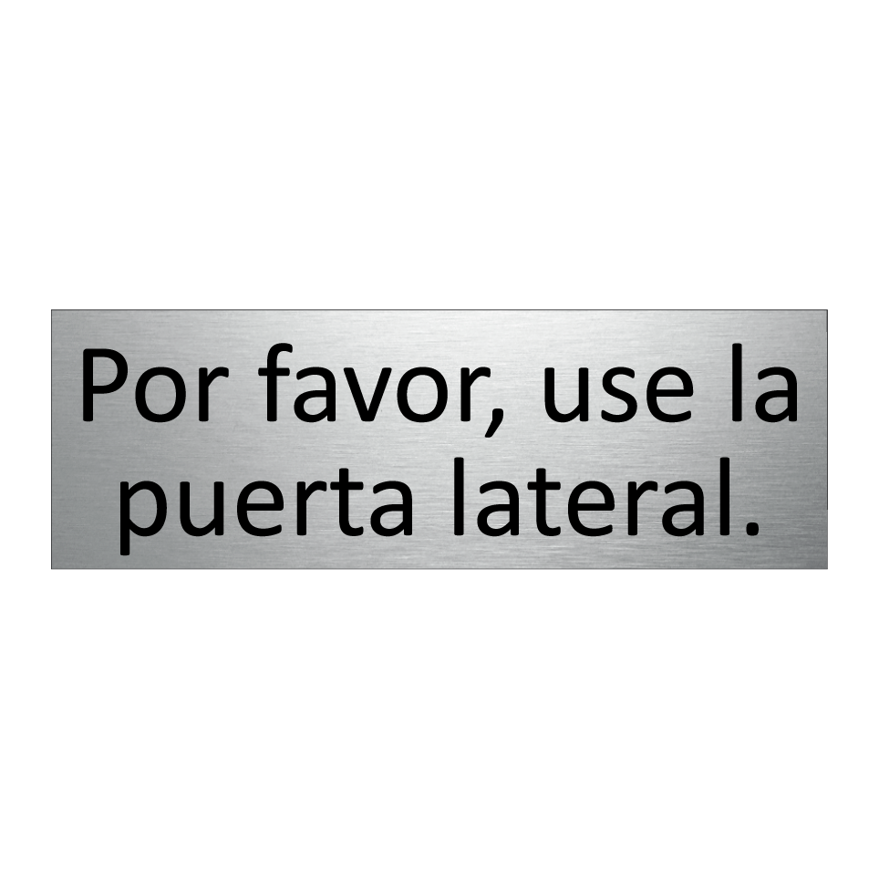 Por favor, use la puerta lateral.