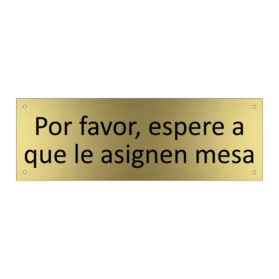 Por favor, espere a que le asignen mesa