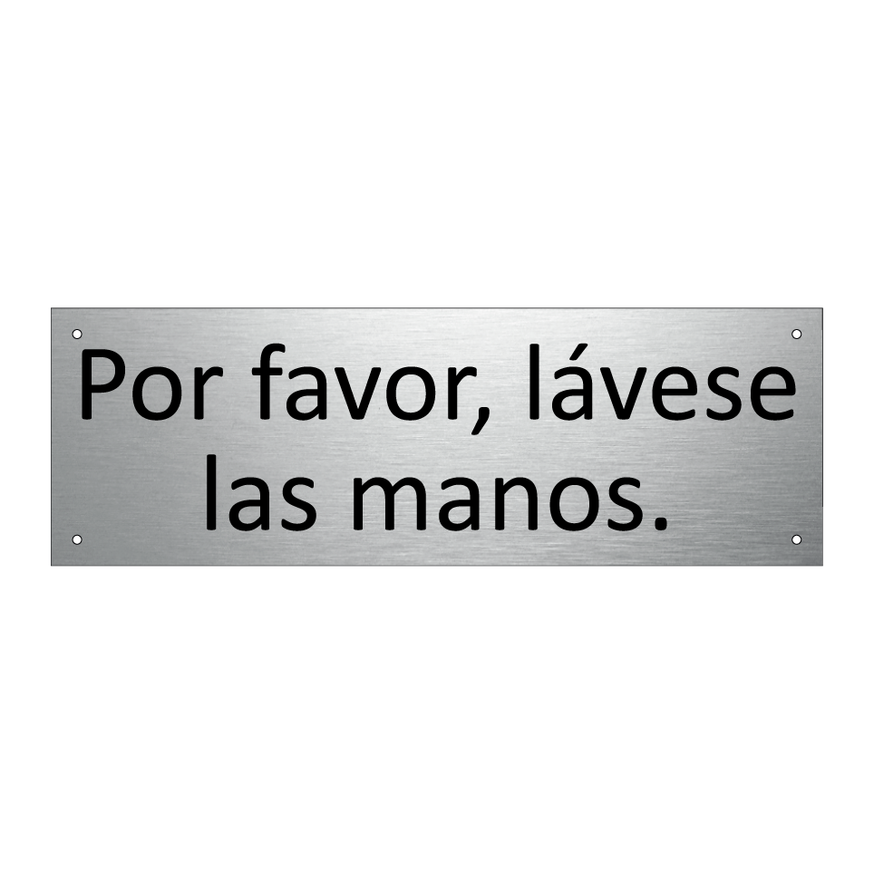 Por favor, lávese las manos.