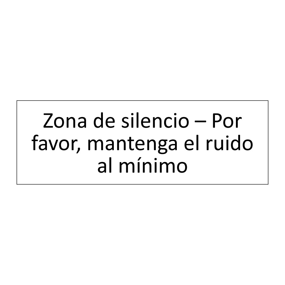 Zona de silencio – Por favor, mantenga el ruido al mínimo