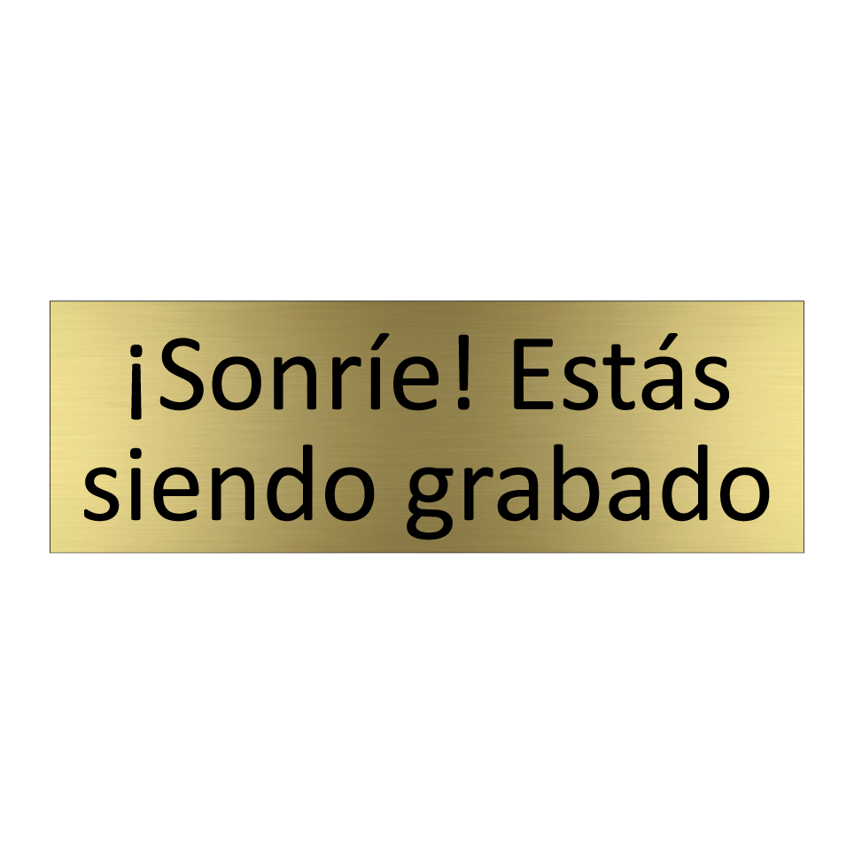 ¡Sonríe! Estás siendo grabado
