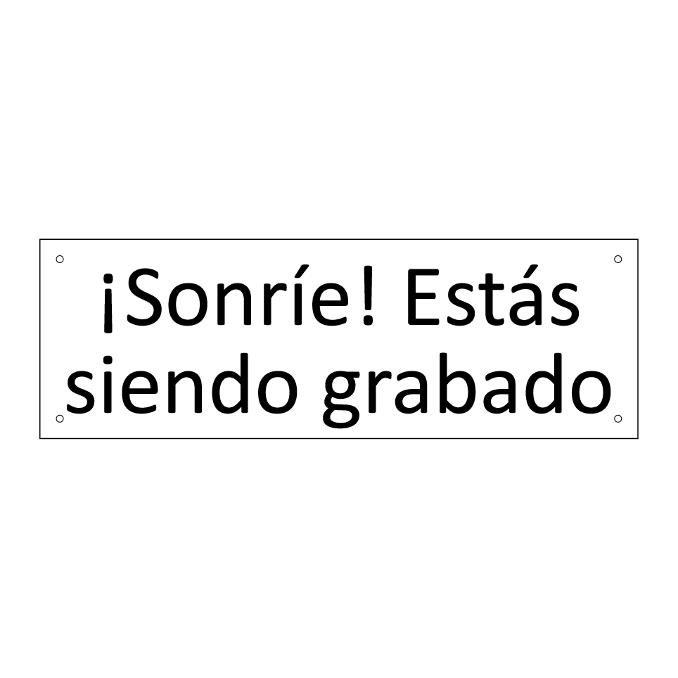¡Sonríe! Estás siendo grabado