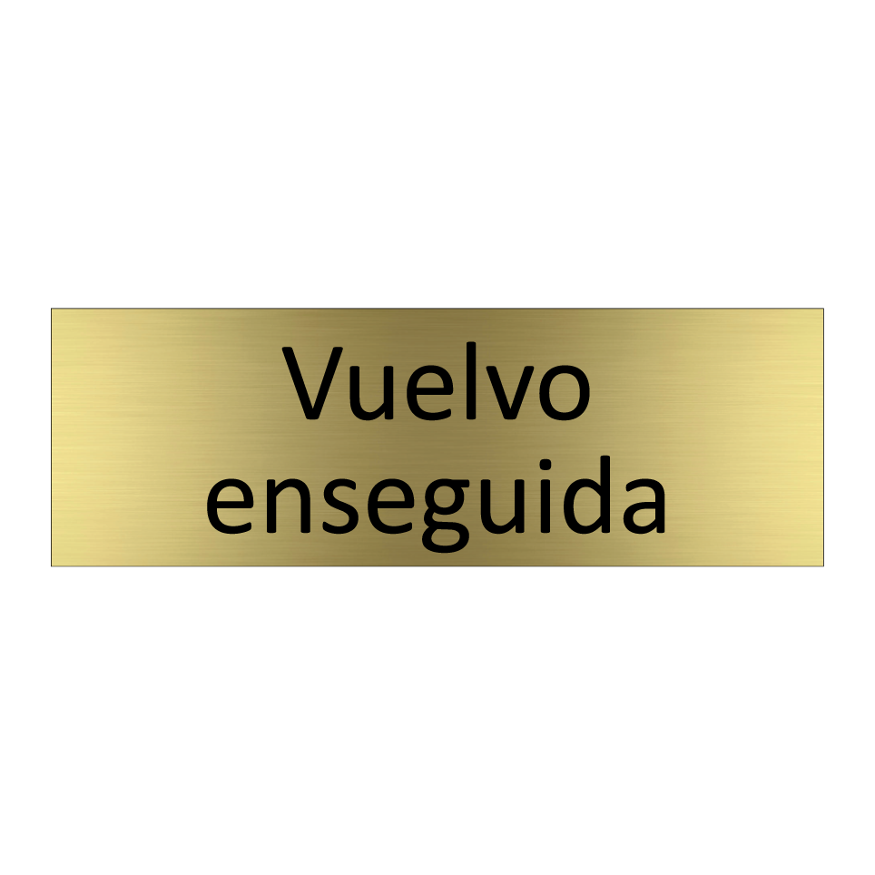 Vuelvo enseguida