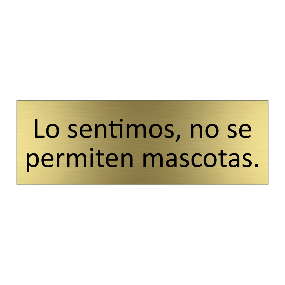 Lo sentimos, no se permiten mascotas.