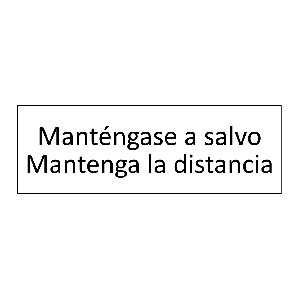 Manténgase a salvo
Mantenga la distancia