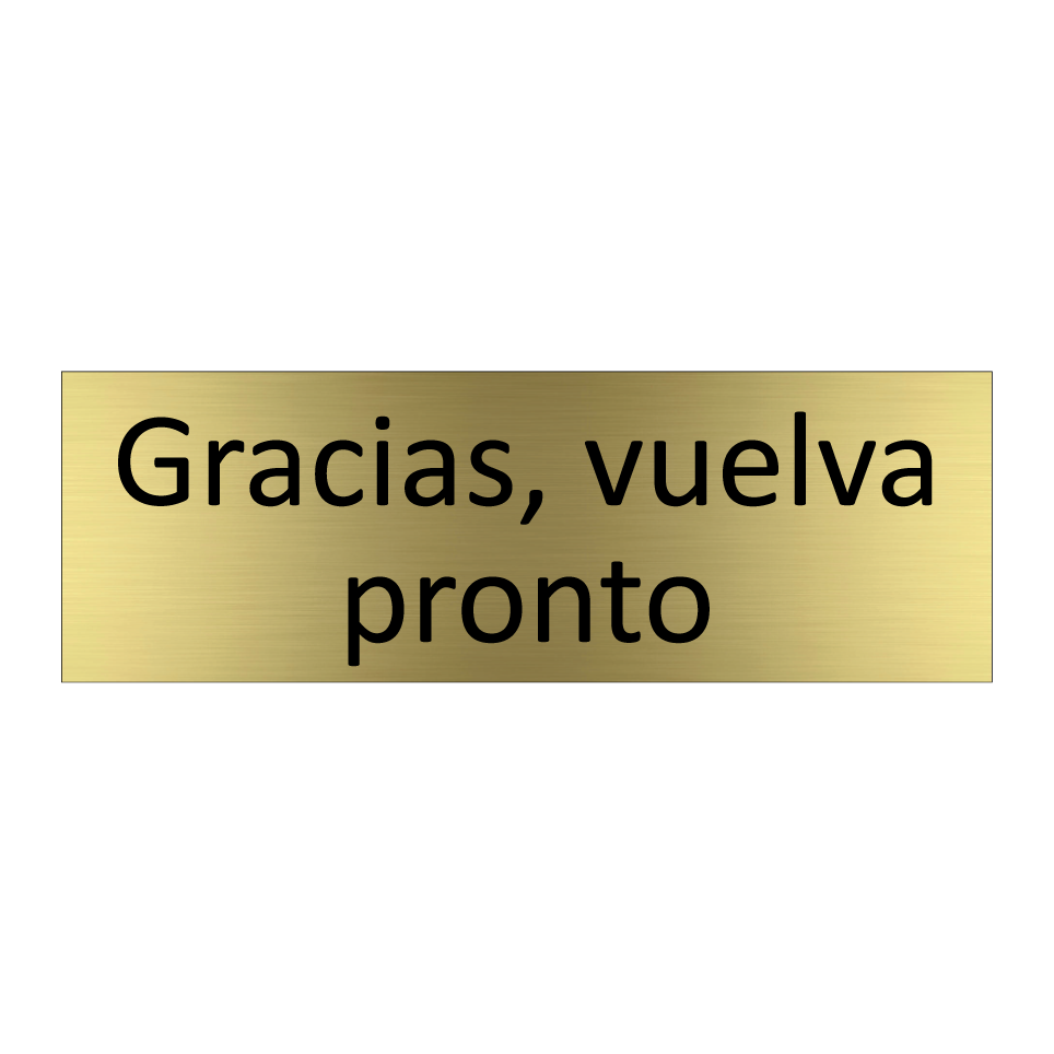 Gracias, vuelva pronto