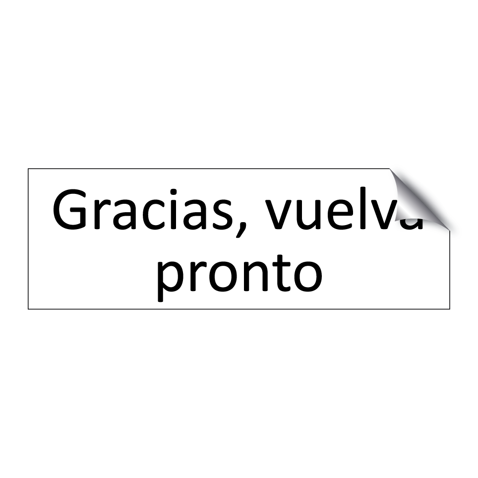 Gracias, vuelva pronto