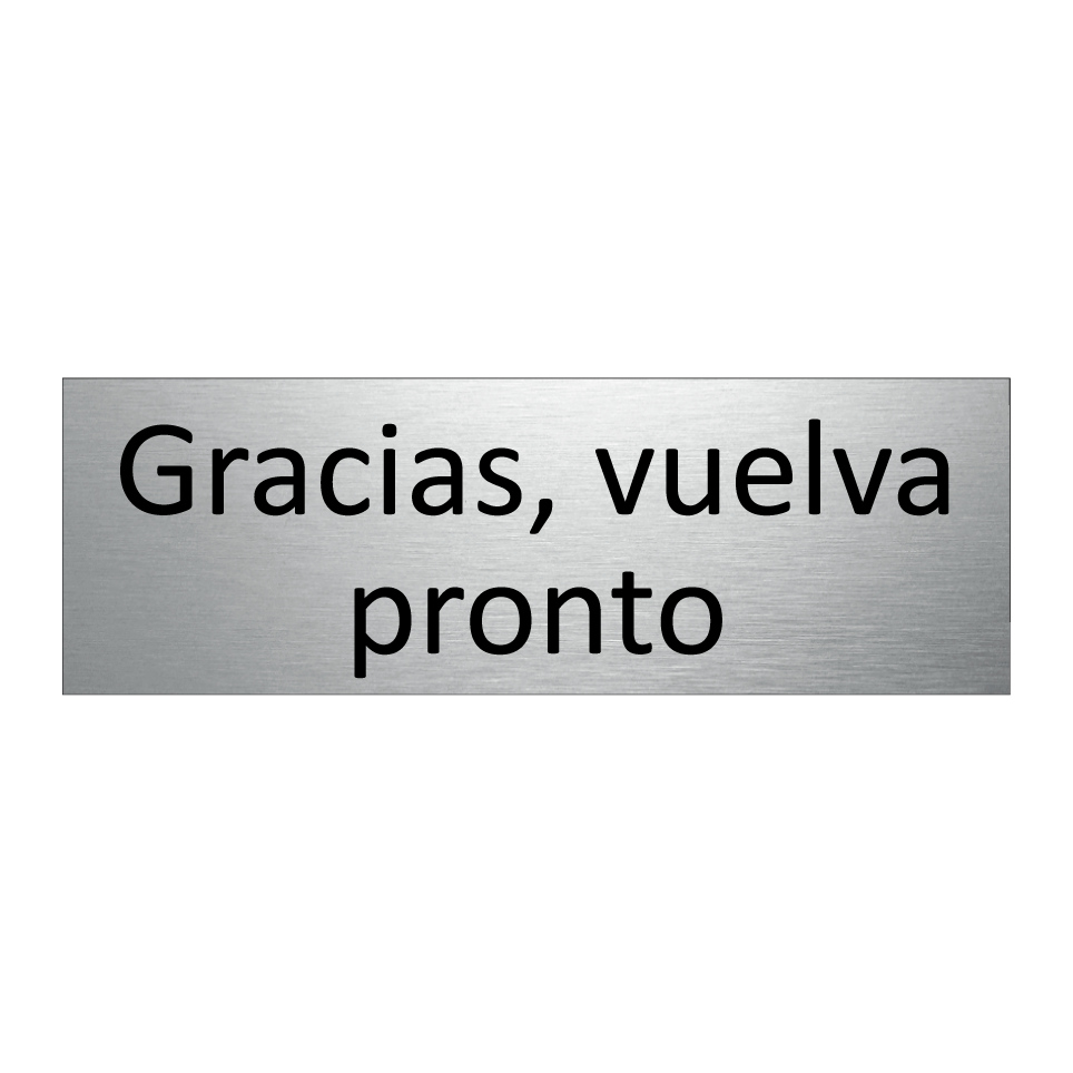 Gracias, vuelva pronto