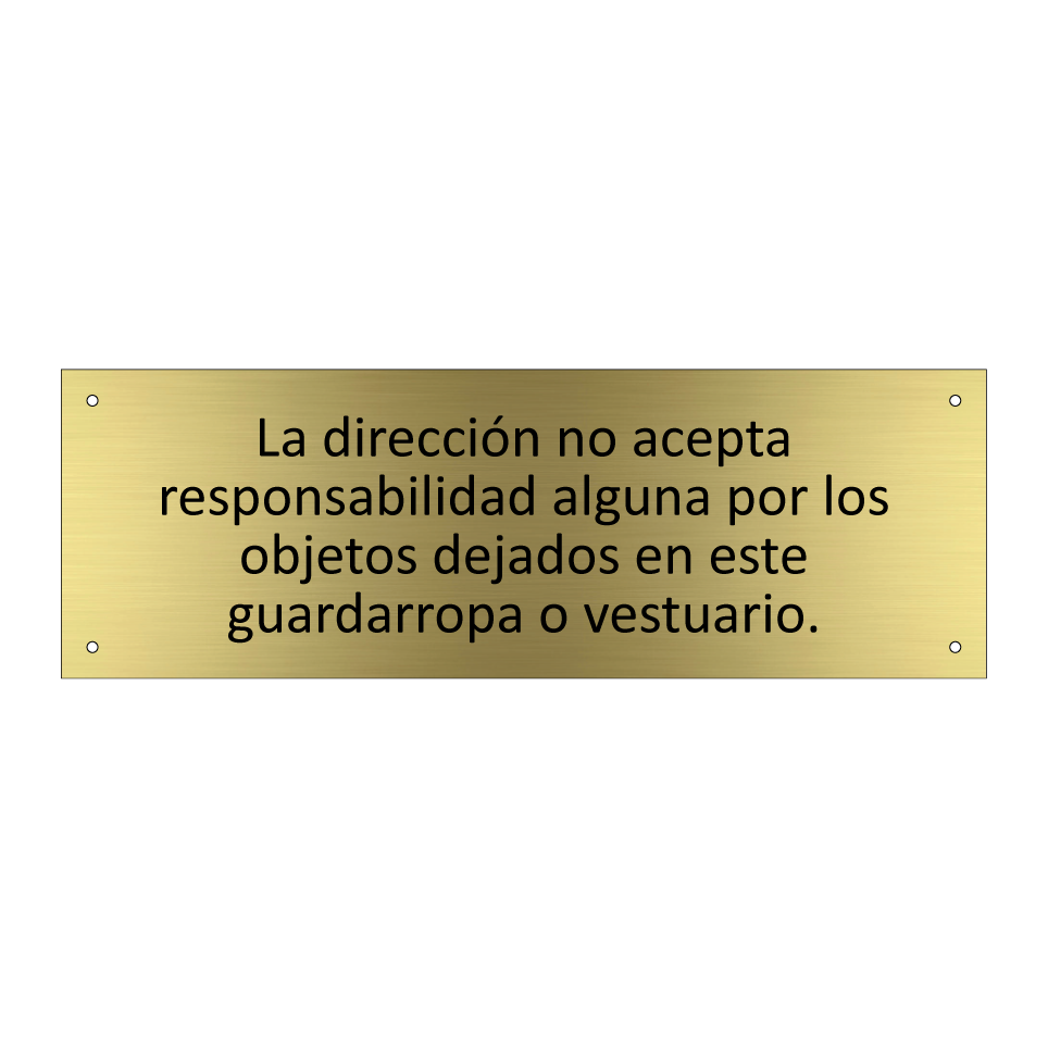 La dirección no acepta responsabilidad alguna por los objetos dejados en este guardarropa o vestuario.