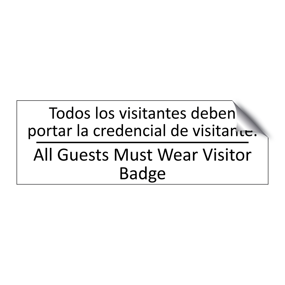 Todos los visitantes deben /.../ - All Guests Must Wear Visitor /.../