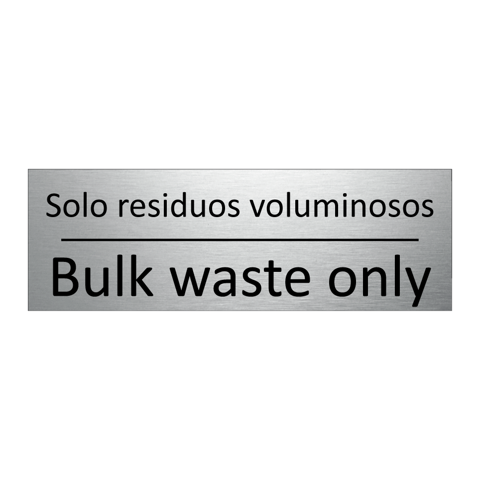Solo residuos voluminosos - Bulk waste only