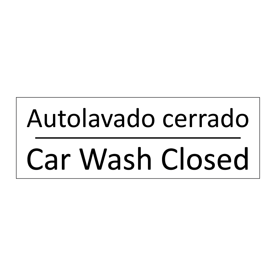 Autolavado cerrado - Car Wash Closed