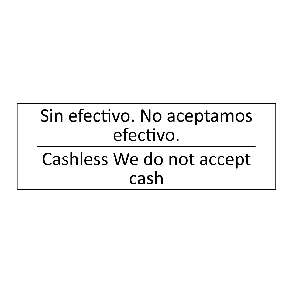 Sin efectivo. No aceptamos /.../ - Cashless We do not accept cash