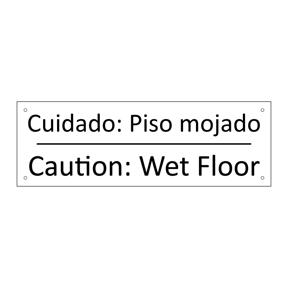 Cuidado: Piso mojado - Caution: Wet Floor