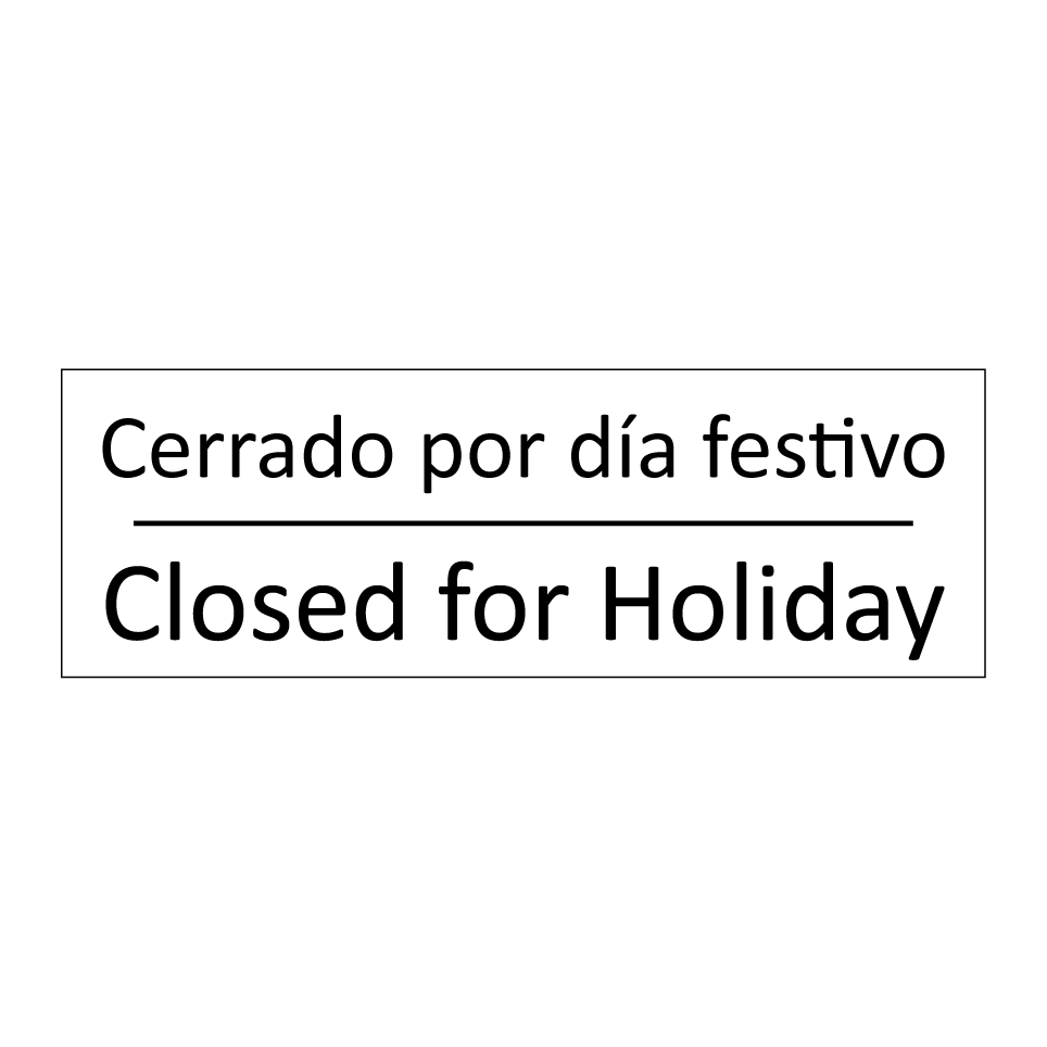 Cerrado por día festivo - Closed for Holiday