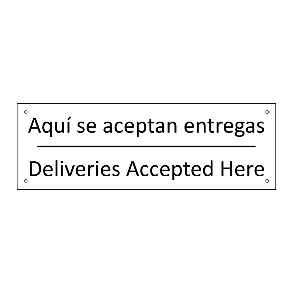 Aquí se aceptan entregas - Deliveries Accepted Here