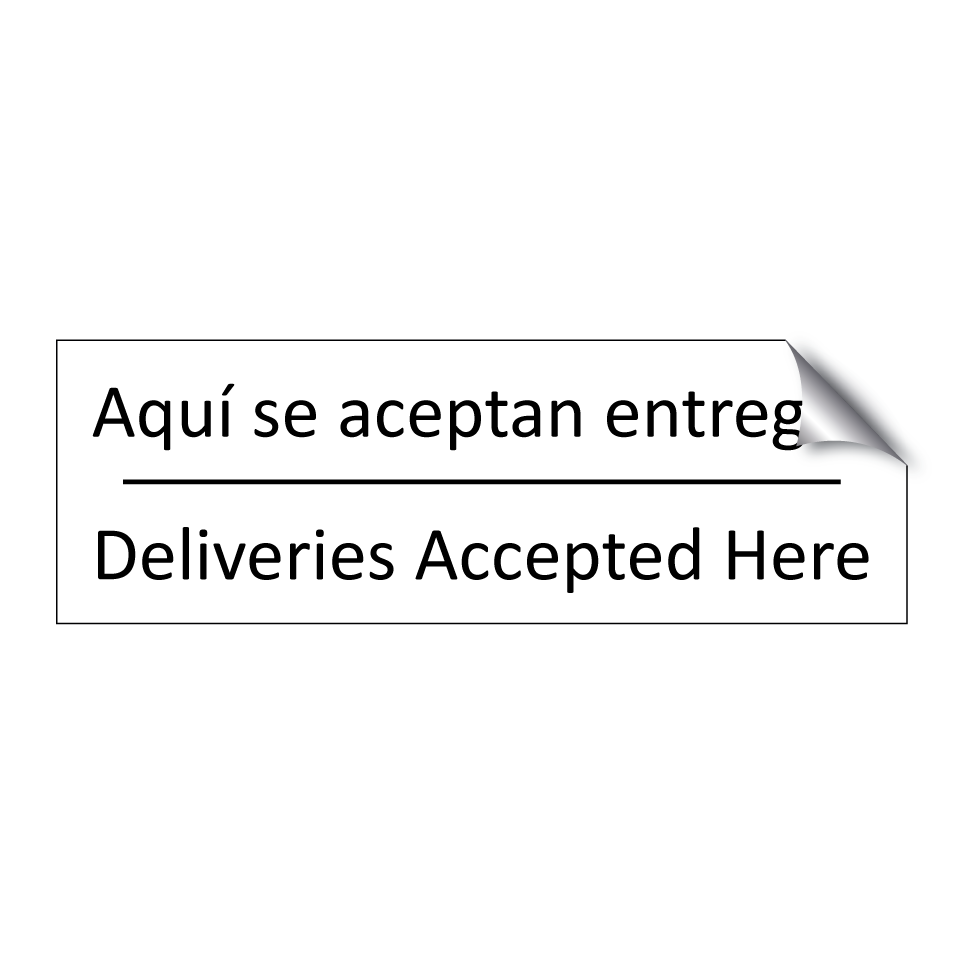 Aquí se aceptan entregas - Deliveries Accepted Here