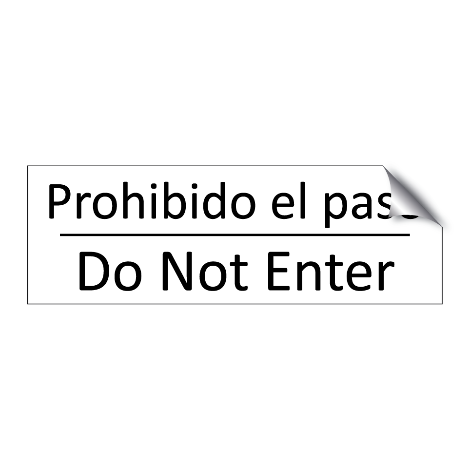 Prohibido el paso - Do Not Enter