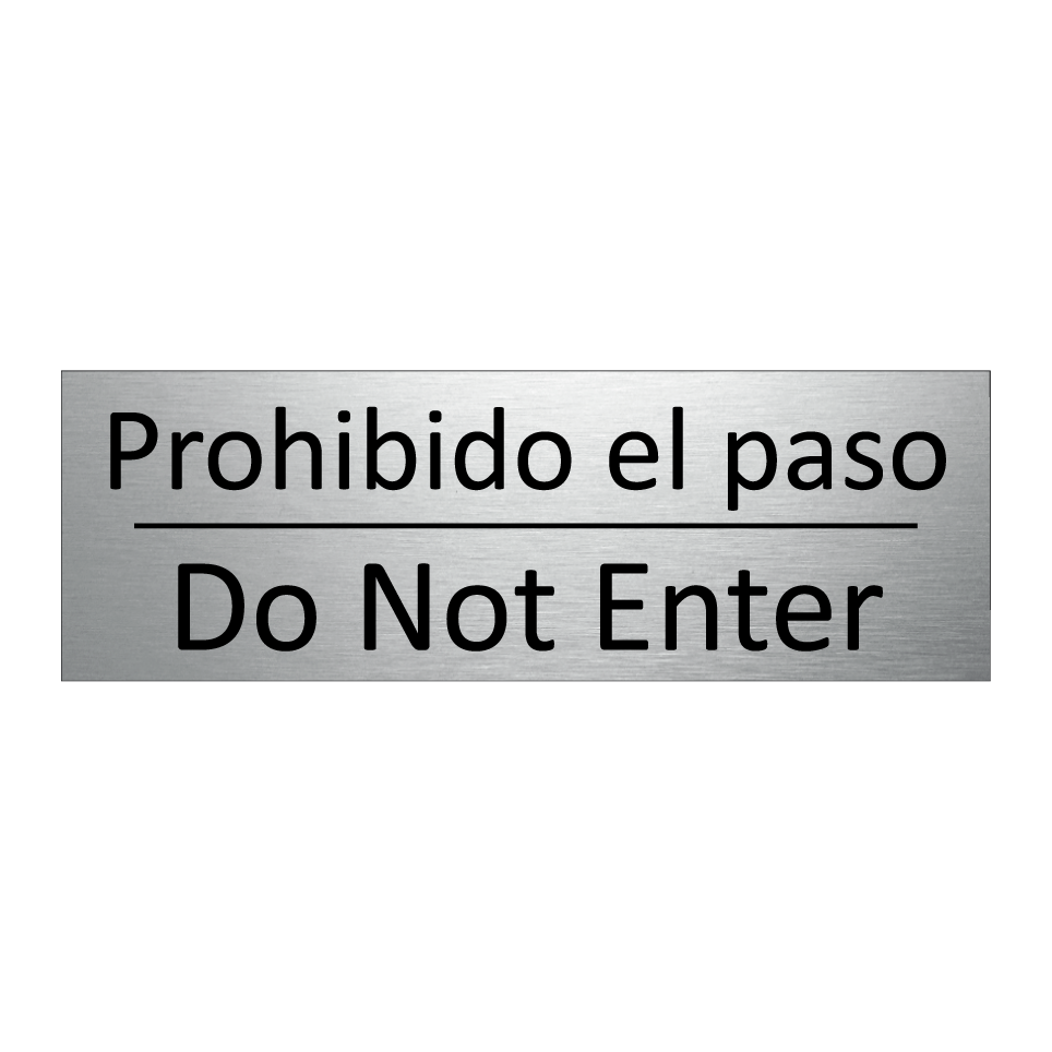 Prohibido el paso - Do Not Enter